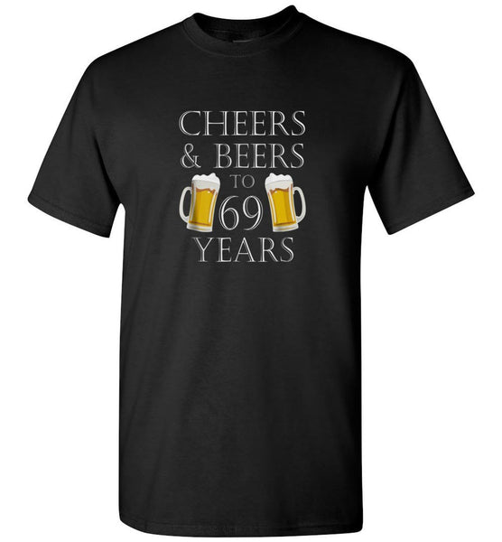 Clothing Cheers & Beers To 69 Years T-Shirt