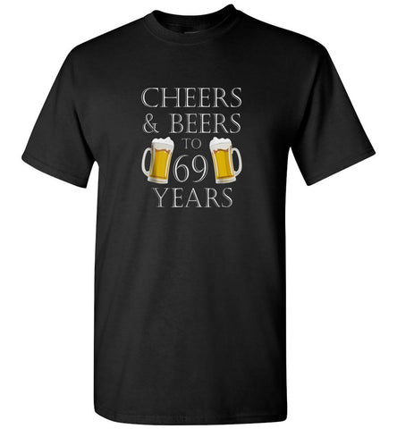 Clothing Cheers & Beers To 69 Years T-Shirt